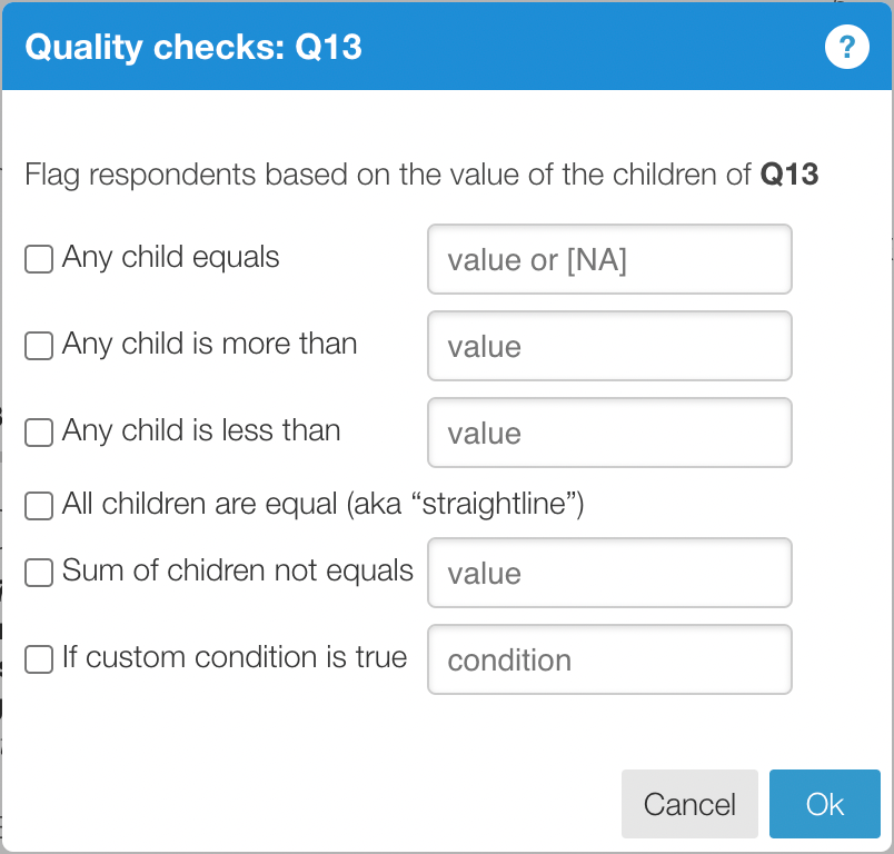 Quality checks dialog for Q13 showing six conditional check options including 'Any child equals', 'Any child is more than', 'Any child is less than', 'All children are equal (aka straightline)', 'Sum of children not equals', and 'If custom condition is true', each with corresponding input fields.